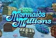 Mermaids Millions slot